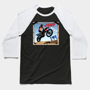 JUST SEND IT! Baseball T-Shirt